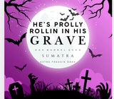 LIMITED 2024 HALLOWEEN EDITION - ROLLING IN HIS GRAVE - OAK BARREL AGED SUMATRA